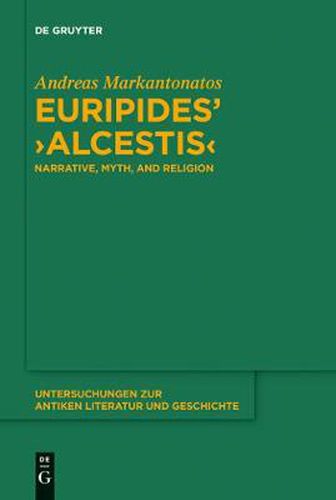 Cover image for Euripides'  Alcestis: Narrative, Myth, and Religion