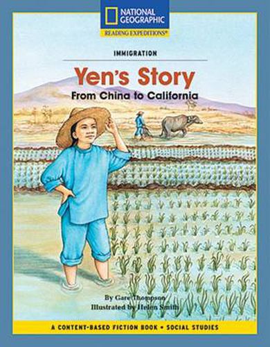 Content-Based Chapter Books Fiction (Social Studies: Immigration): Yen's Story: From China to California