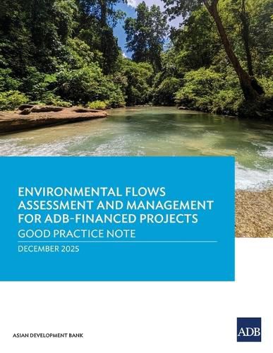 Cover image for Environmental Flows Assessment and Management for ADB-Finaced Projects