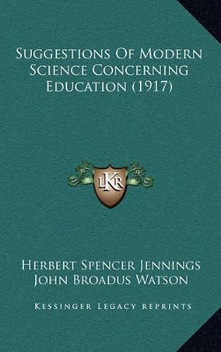 Suggestions of Modern Science Concerning Education (1917)