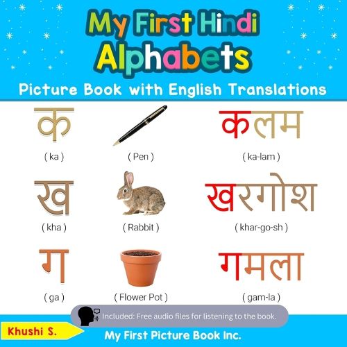 Cover image for My First Hindi Alphabets Picture Book with English Translations: Bilingual Early Learning & Easy Teaching Hindi Books for Kids