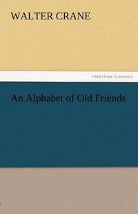 Cover image for An Alphabet of Old Friends