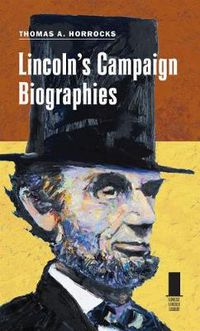 Cover image for Lincoln's Campaign Biographies