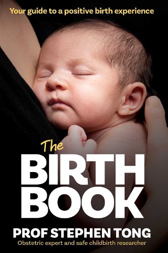 Cover image for The Birth Book: Your guide to a positive birth experience