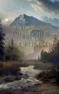 Cover image for Die Tore zum Himmel: Fortsetzung zu Das Land der Flusse