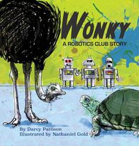 Cover image for Wonky: A Robotics Club Story