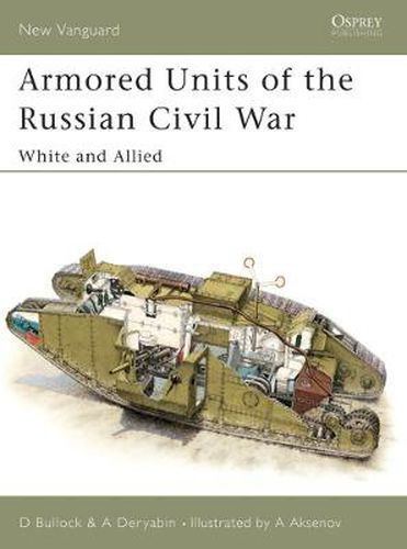 Cover image for Armored Units of the Russian Civil War: White and Allied