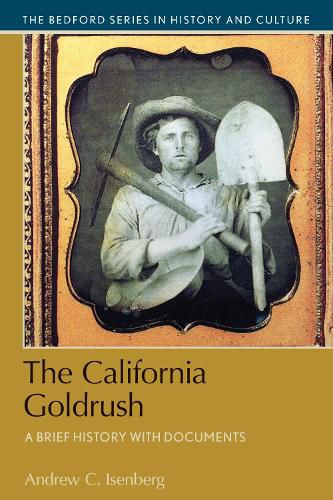 The California Gold Rush: A Brief History with Documents