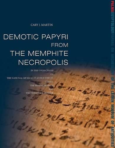 Cover image for Demotic Papyri from the Memphite Necropolis: In the Collections of the National Museum of Antiquities in Leiden, the British Museum and the Hermitage Museum