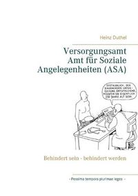 Cover image for Versorgungsamt - Amt fur Soziale Angelegenheiten (ASA): Behindert sein - behindert werden