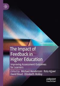 Cover image for The Impact of Feedback in Higher Education: Improving Assessment Outcomes for Learners