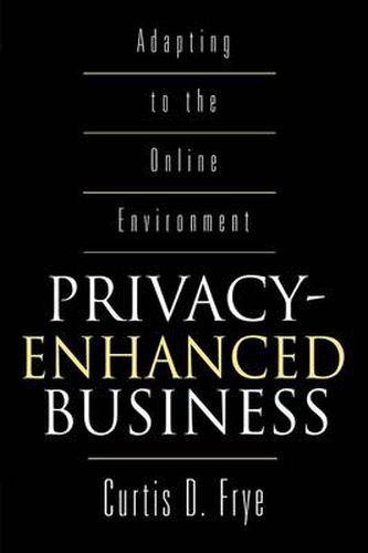 Cover image for Privacy-Enhanced Business: Adapting to the Online Environment