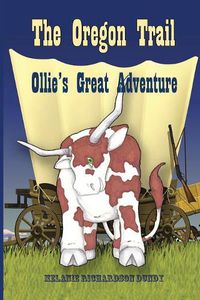 Cover image for The Oregon Trail: Ollie's Great Adventure