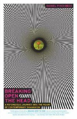 Cover image for Breaking Open the Head: A Psychedelic Journey into the Heart of Contemporary Shamanism
