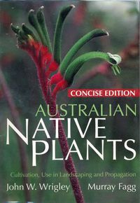 Cover image for Australian Native Plants: Cultivation, Use in Landscaping and Propagation