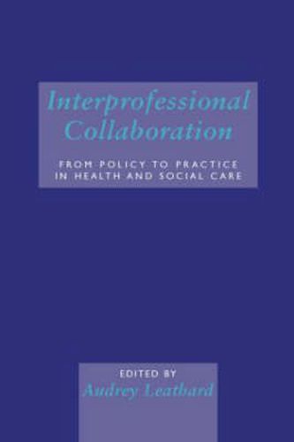 Cover image for Interprofessional Collaboration: From Policy to Practice in Health and Social Care