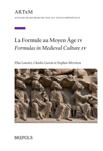 Cover image for La Formule Au Moyen Age IV: Formulas in Medieval Culture IV