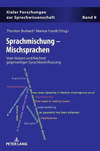 Sprachmischung - Mischsprachen: Vom Nutzen Und Nachteil Gegenseitiger Sprachbeeinflussung