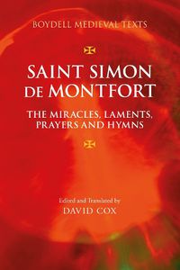 Cover image for Saint Simon de Montfort: The Miracles, Laments, Prayers and Hymns