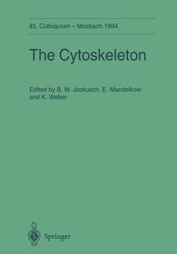 Cover image for The Cytoskeleton: 45. Colloquium der Gesellschaft fur Biologische Chemie 14.-16. April 1994 in Mosbach/Baden