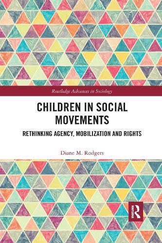 Cover image for Children in Social Movements: Rethinking Agency, Mobilization and Rights