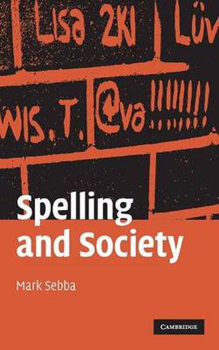 Cover image for Spelling and Society: The Culture and Politics of Orthography around the World