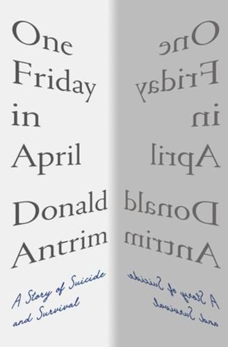 Cover image for One Friday in April: A Story of Suicide and Survival