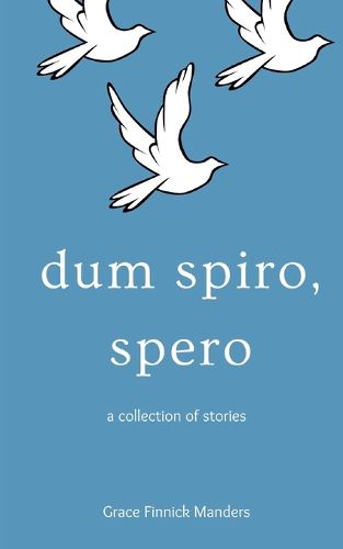 Cover image for Dum Spiro, Spero