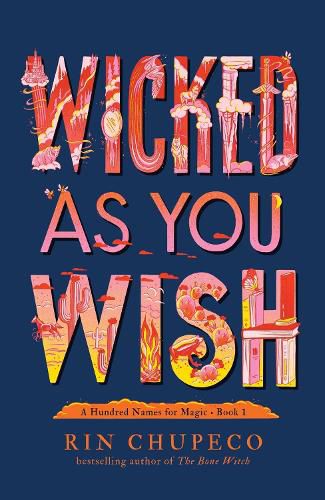 Cover image for Wicked As You Wish (A Hundred Names for Magic, Book 1)