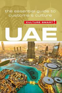 Cover image for UAE - Culture Smart!: The Essential Guide to Customs & Culture