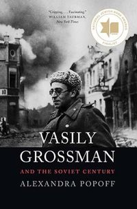 Cover image for Vasily Grossman and the Soviet Century
