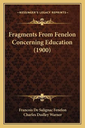 Cover image for Fragments from Fenelon Concerning Education (1900)