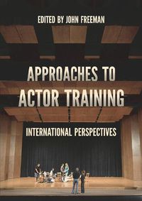 Cover image for Approaches to Actor Training: International Perspectives