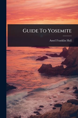 Cover image for Guide To Yosemite