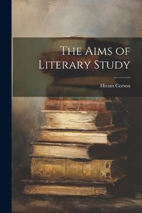 Cover image for The Aims of Literary Study