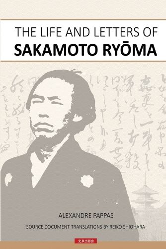 Cover image for The Life and Letters of Sakamoto Ryoma