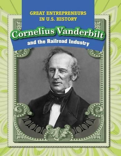 Cornelius Vanderbilt and the Railroad Industry