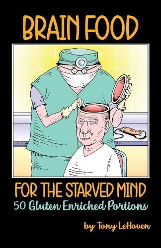 Cover image for Brain Food for the Starved Mind