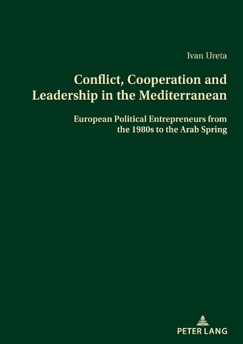 Cover image for Conflict, Cooperation and Leadership in the Mediterranean