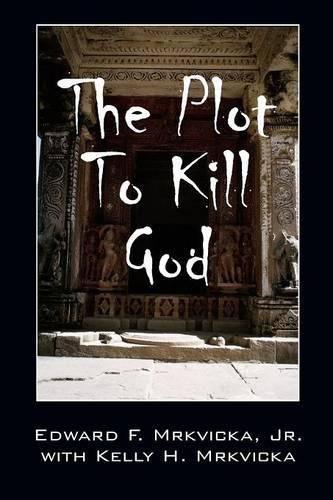 Cover image for The Plot To Kill God