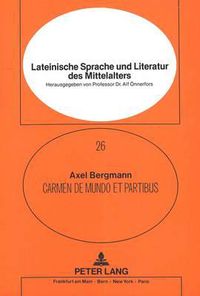 Cover image for Carmen de Mundo Et Partibus: Ein Theologisch-Physikalisches Lehrgedicht Aus Der Oxforder Handschrift Bodleian Digby 41