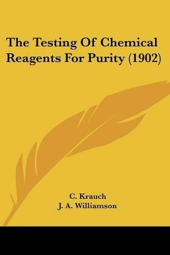 The Testing of Chemical Reagents for Purity (1902)