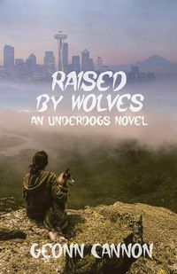 Cover image for Raised by Wolves: Underdogs 8