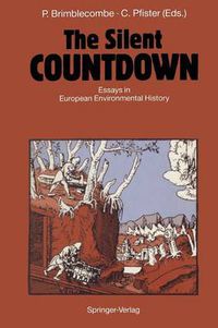 Cover image for The Silent COUNTDOWN: Essays in European Environmental History