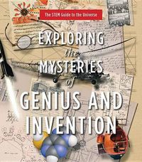 Cover image for Exploring the Mysteries of Genius and Invention