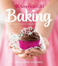 Cover image for American Girl Baking: Recipes for Cookies, Cupcakes & More