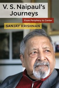 Cover image for V. S. Naipaul's Journeys