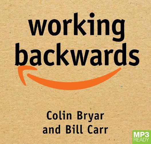 Working Backwards: Insights, Stories, and Secrets from Inside Amazon