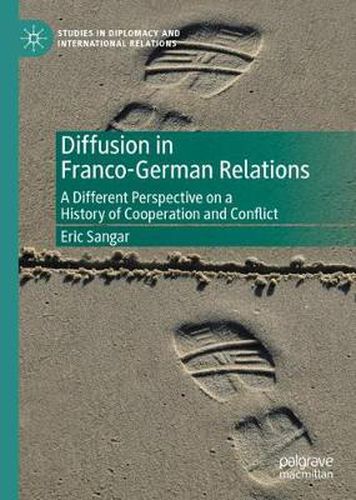 Cover image for Diffusion in Franco-German Relations: A Different Perspective on a History of Cooperation and Conflict