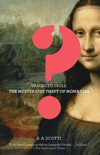 Cover image for Vanished Smile: The Mysterious Theft of the Mona Lisa